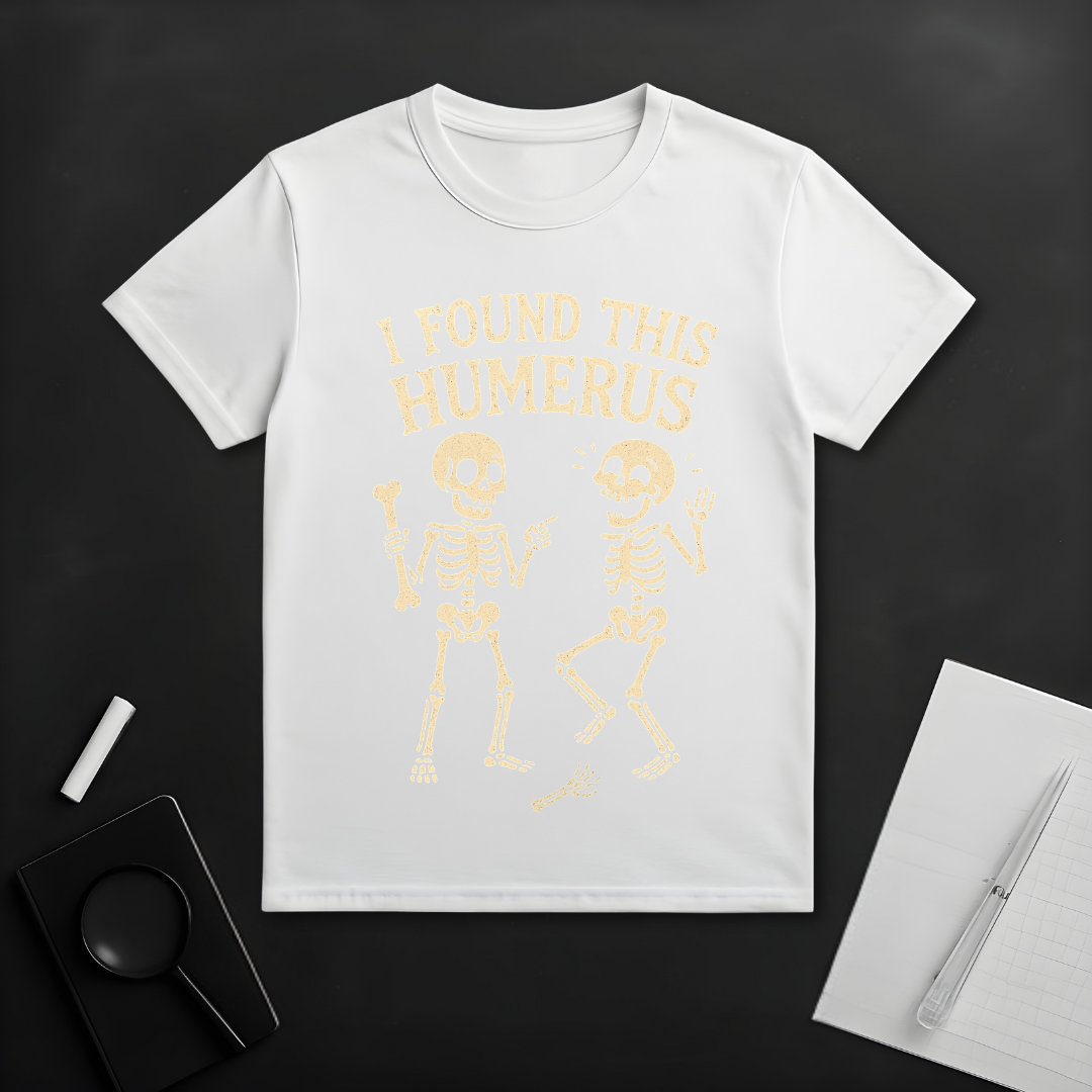 I Found This Humorous T-Shirt