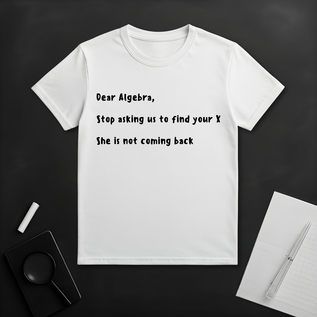 Dear Algebra T-Shirt
