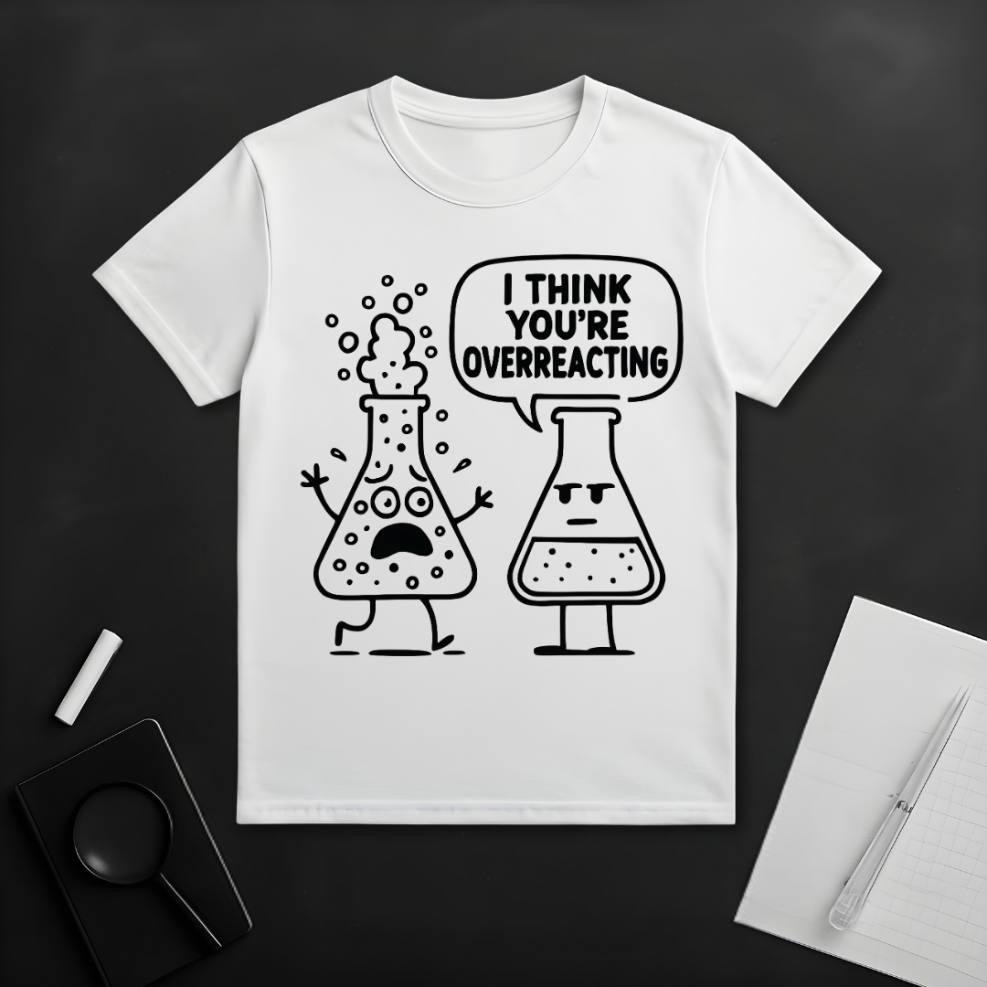 Overreaction T-Shirt