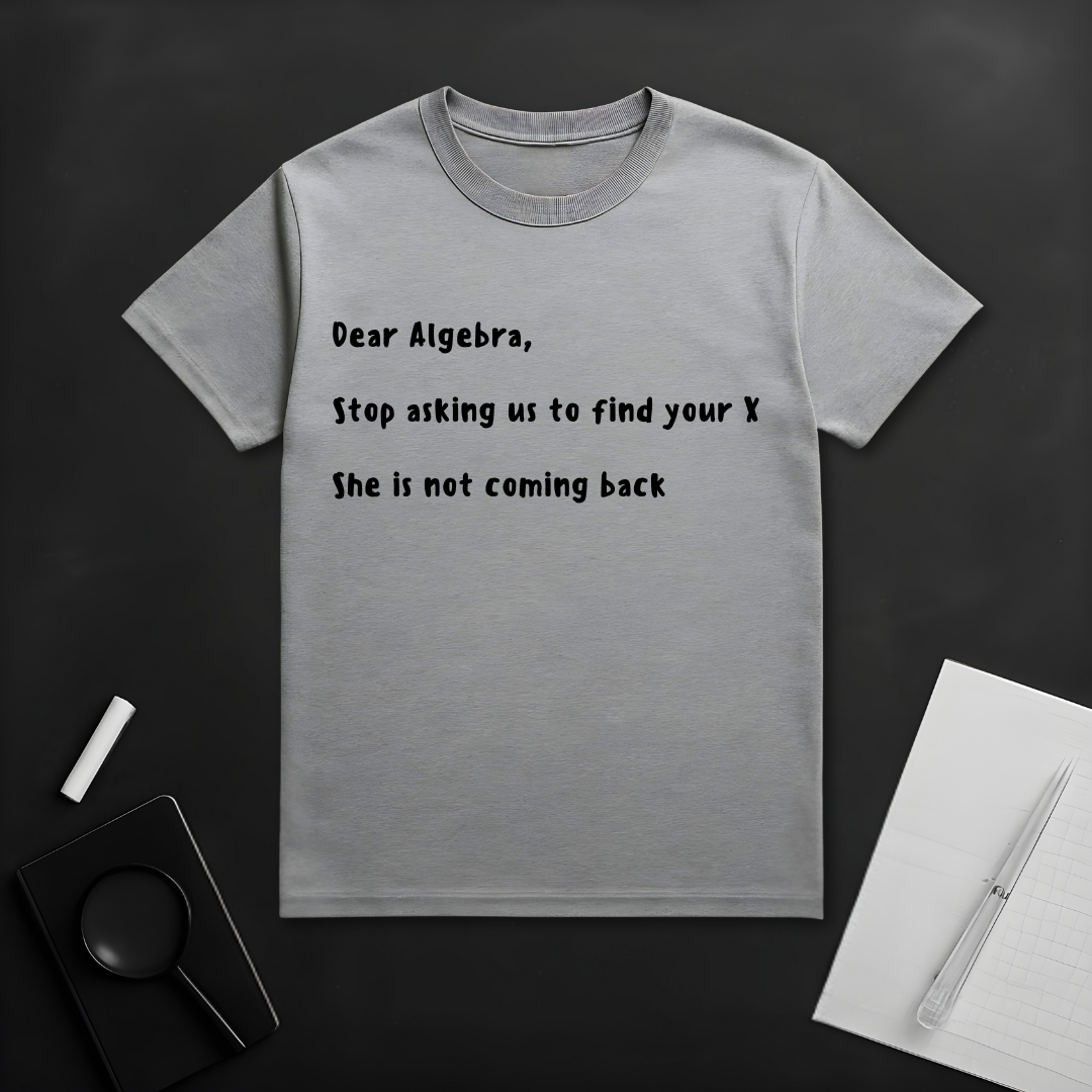 Dear Algebra T-Shirt