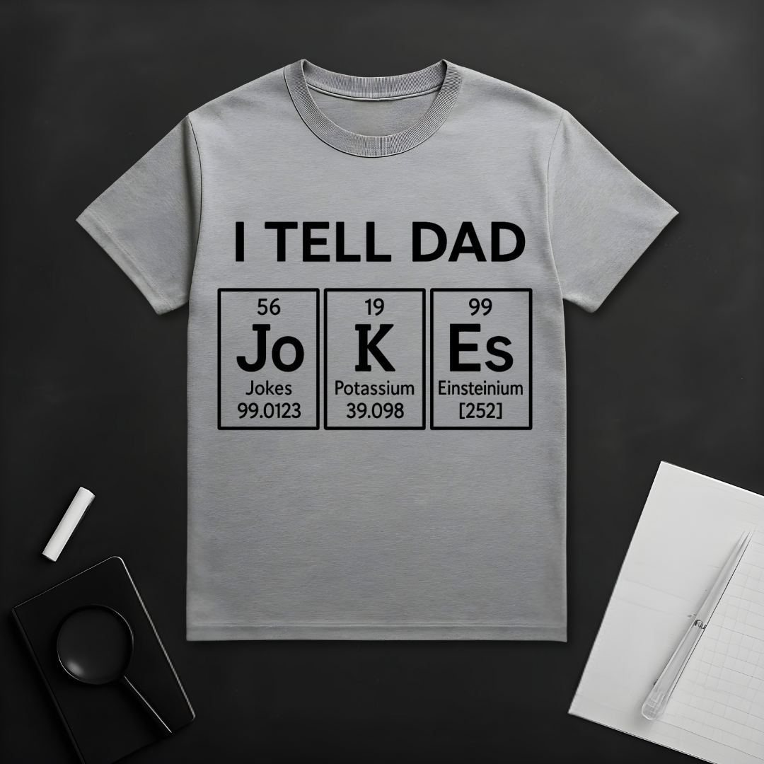 I Tell Dad Jokes Periodically T-Shirt