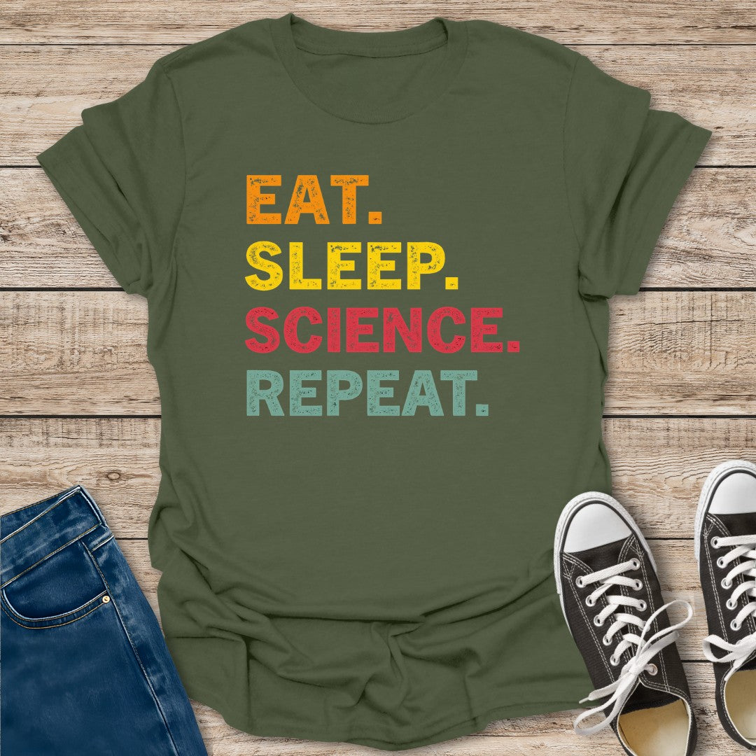 Eat Sleep Science Repeat T-Shirt