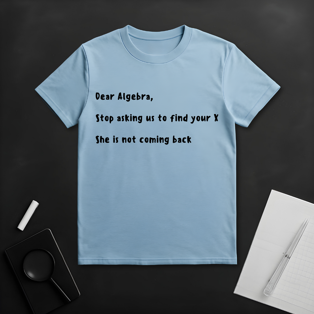 Dear Algebra T-Shirt