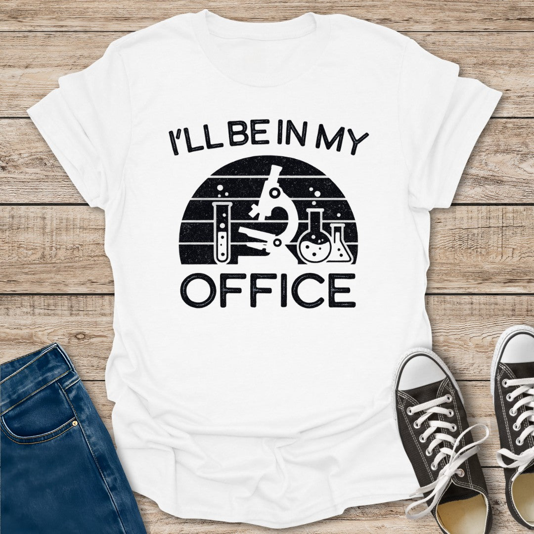 I'll Be In My Office T-Shirt