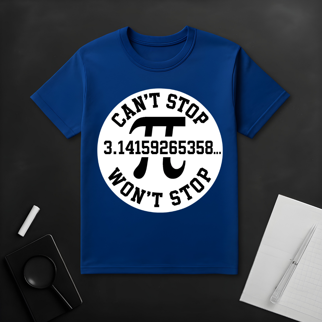 Pi Can't Stop Won't Stop T-Shirt
