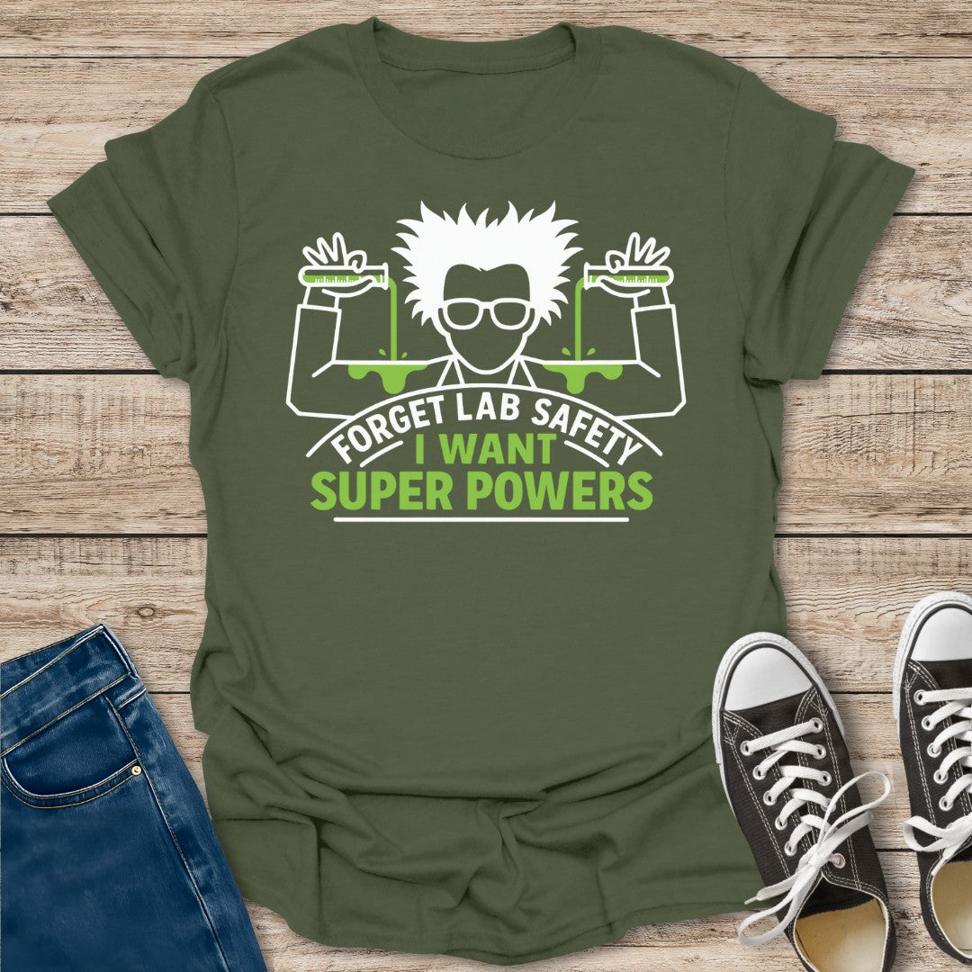 Forget Lab Safety T-Shirt