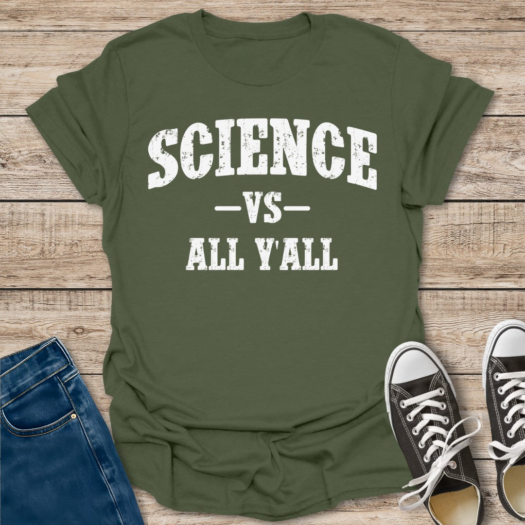 Science vs Y'all T-Shirt