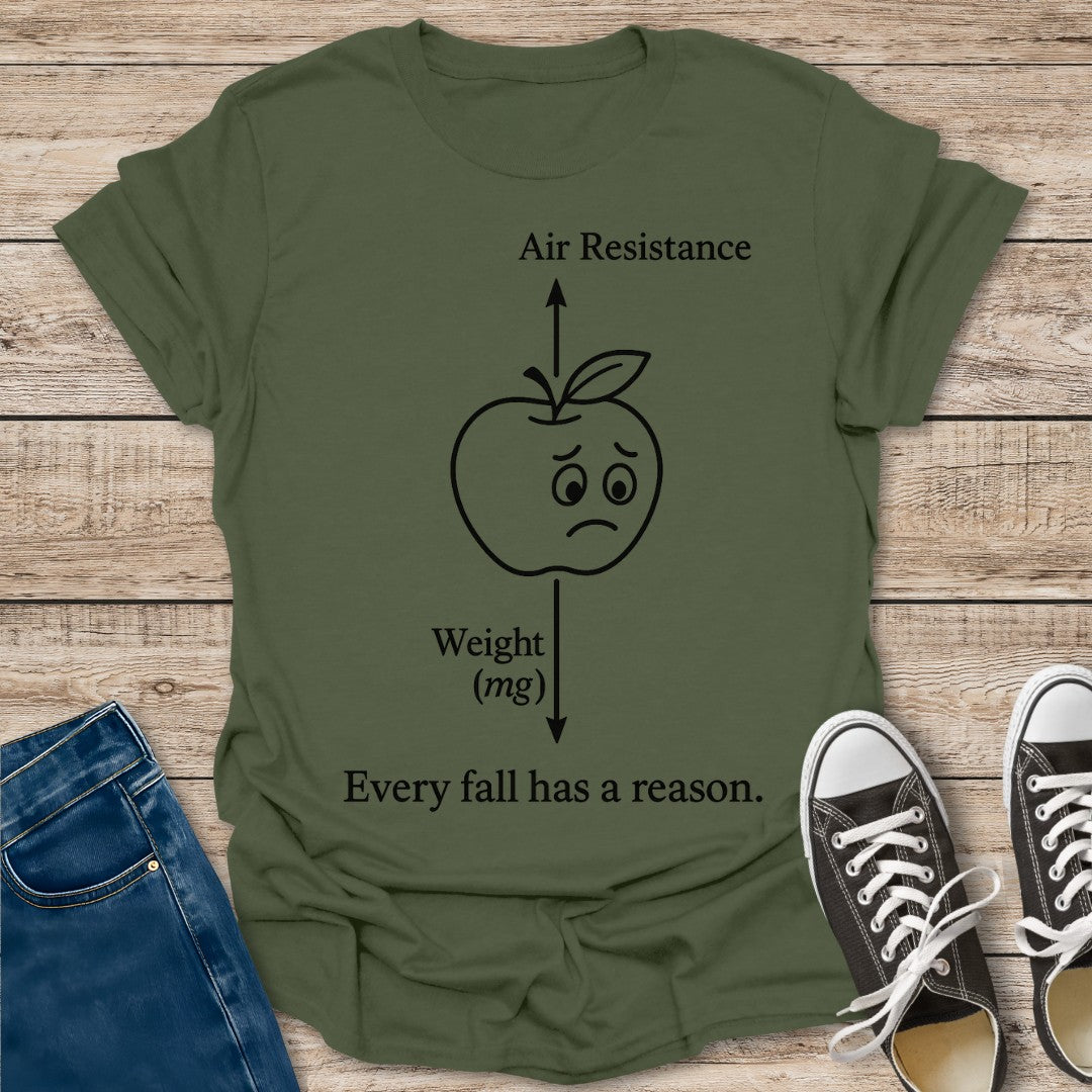 Every Fall Has a Reason T-Shirt
