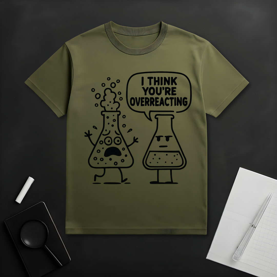 Overreaction T-Shirt