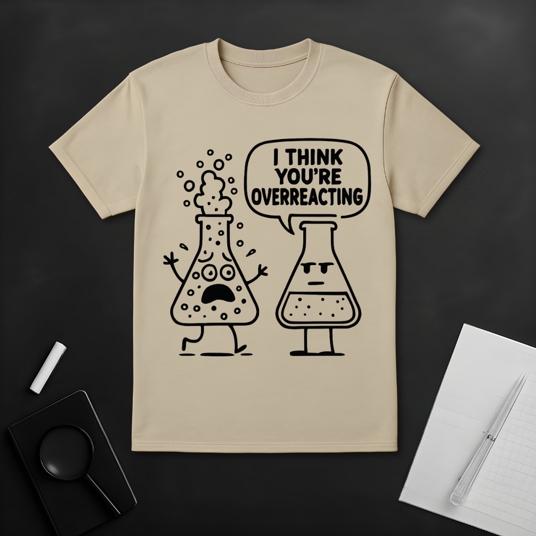 Overreaction T-Shirt