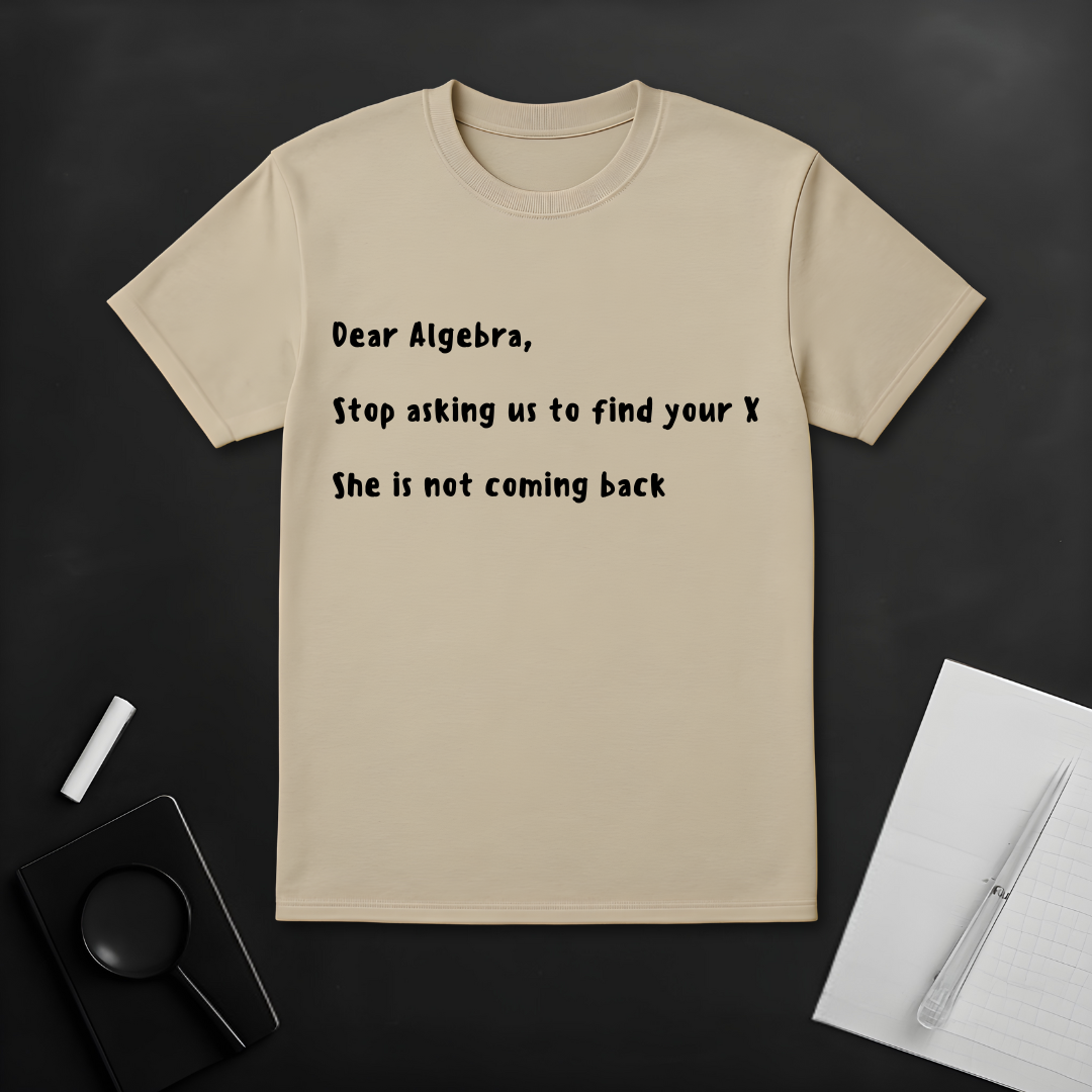 Dear Algebra T-Shirt
