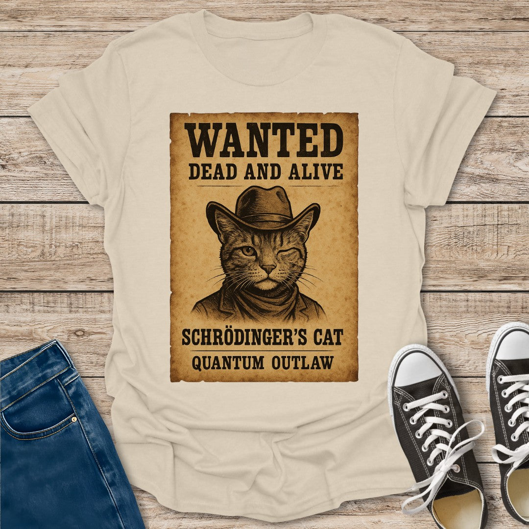 Wanted: Schrödinger's Cat T-Shirt