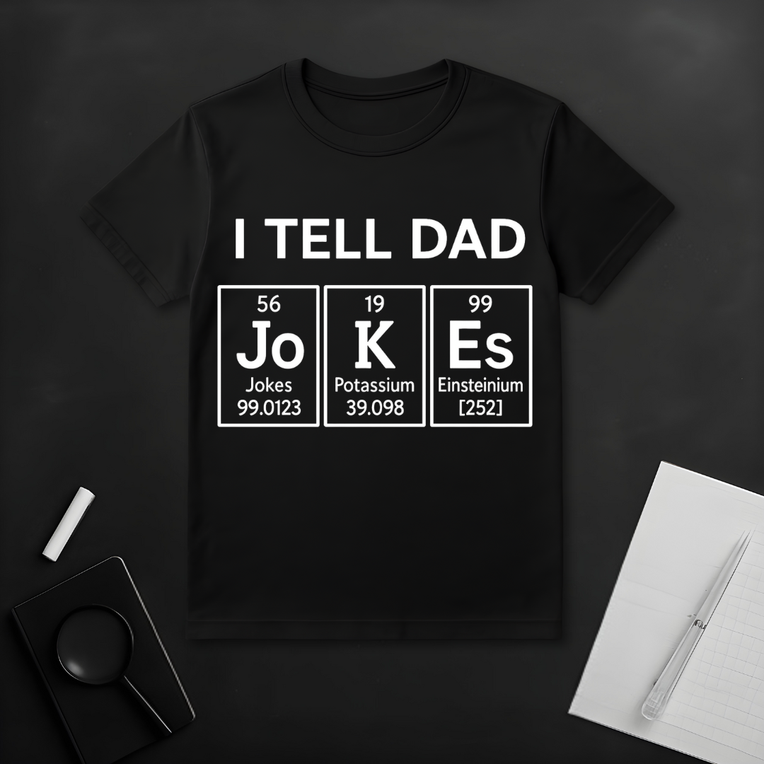 I Tell Dad Jokes Periodically T-Shirt