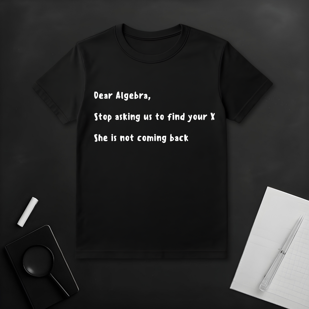 Dear Algebra T-Shirt