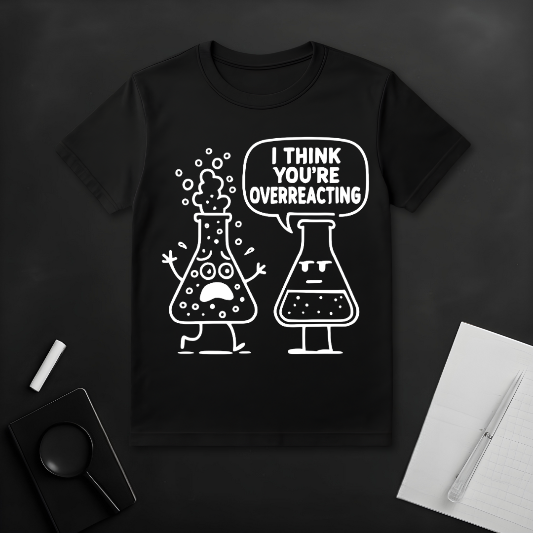 Overreaction T-Shirt