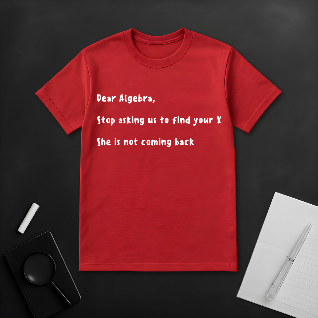 Dear Algebra T-Shirt