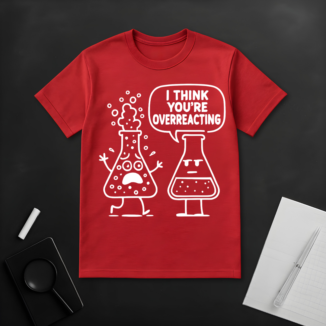 Overreaction T-Shirt