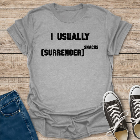 Surrender to the Power T-Shirt