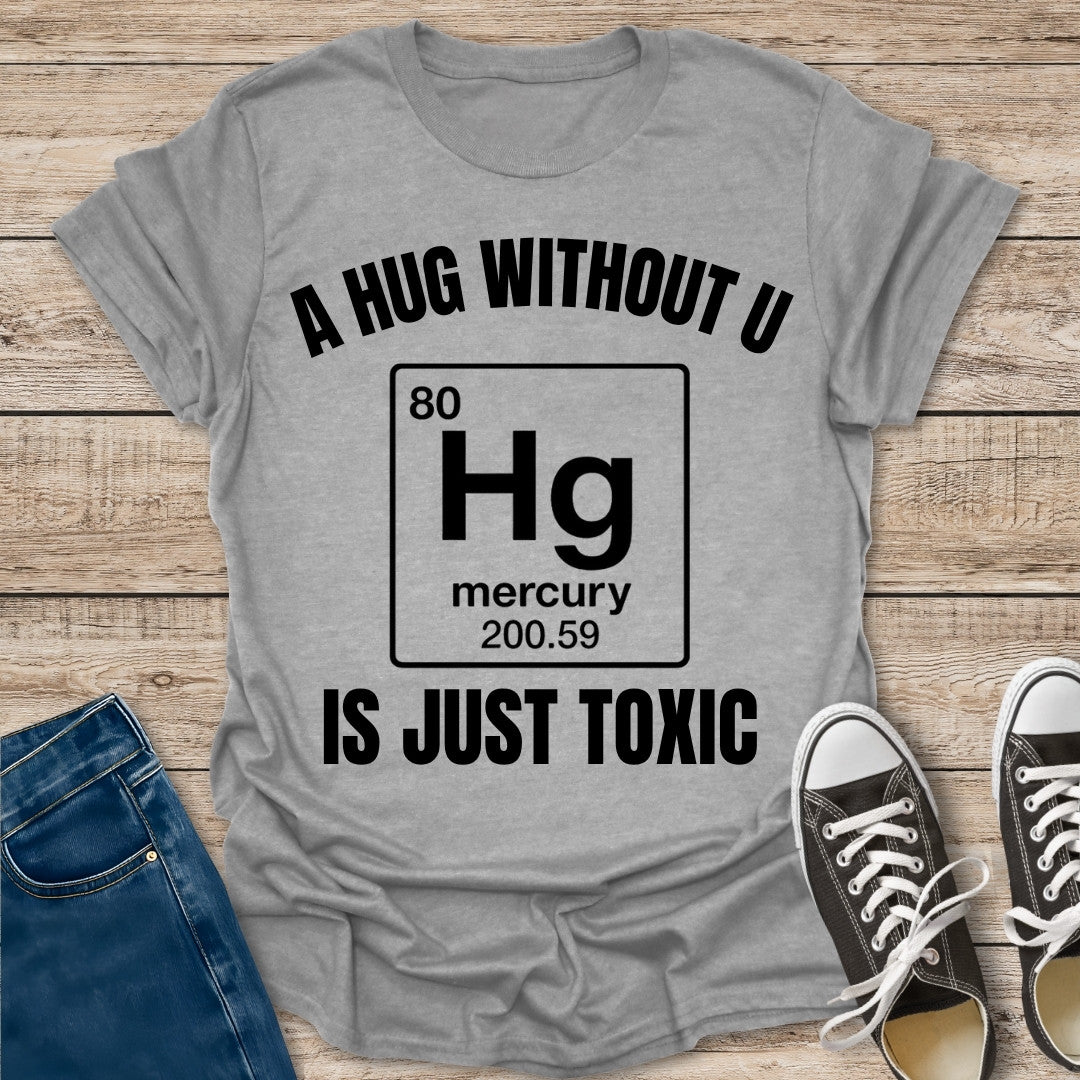 Hug Without U T-Shirt