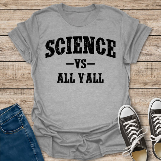 Science vs Y'all T-Shirt