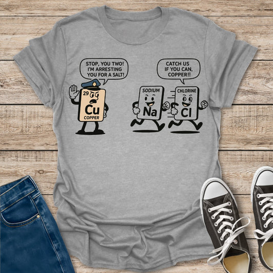 Catch Us If You Can T-Shirt