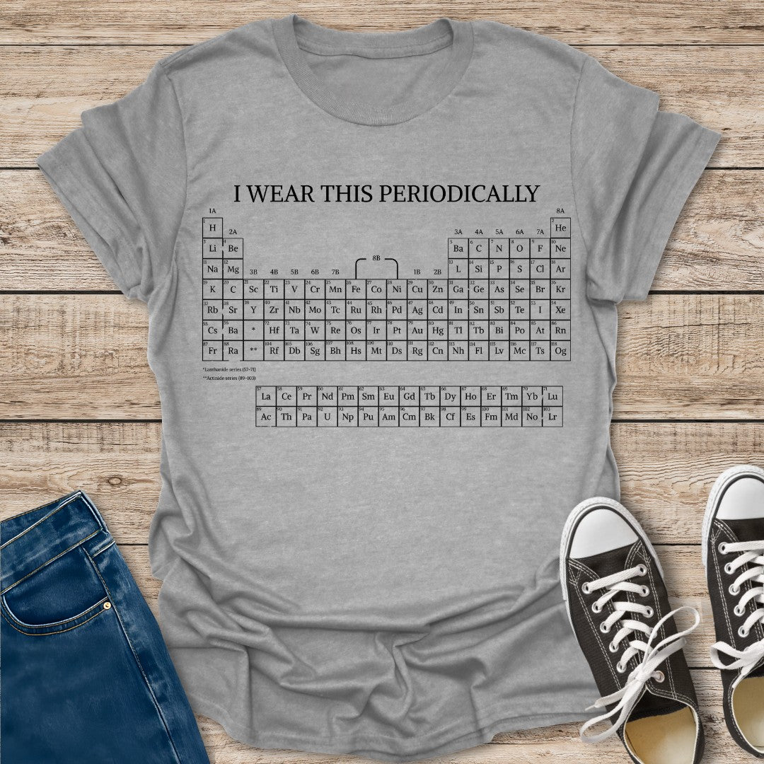 I Wear This Periodically T-Shirt
