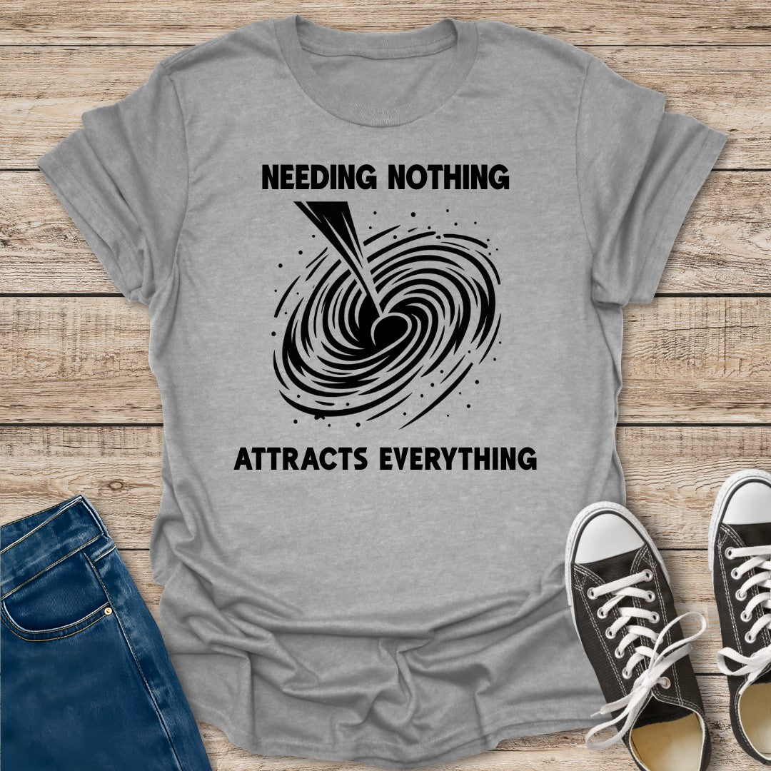 Needing Nothing Blackhole T-Shirt
