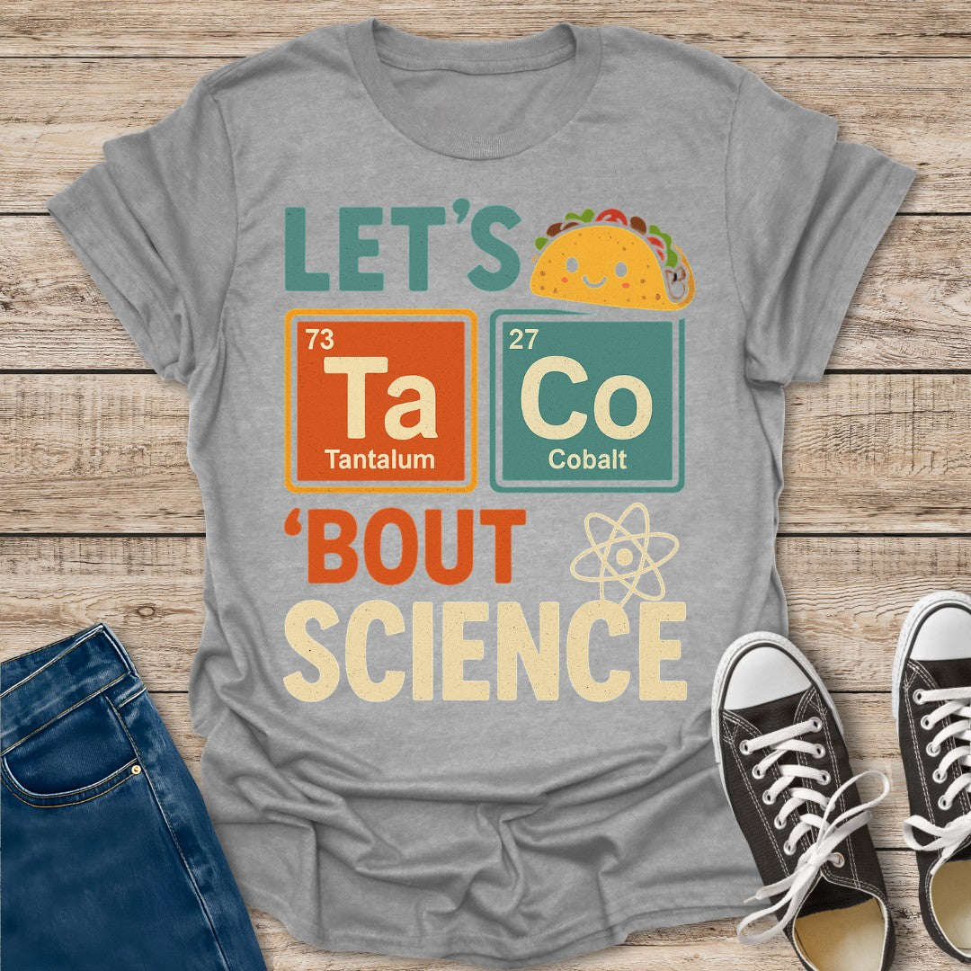 Let's Talk 'Bout Science T-Shirt