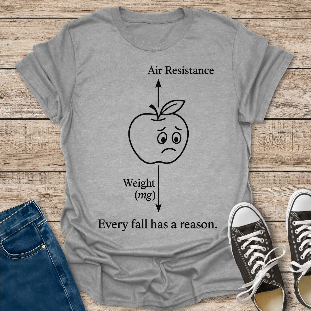 Every Fall Has a Reason T-Shirt
