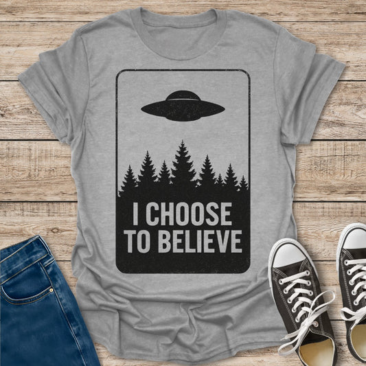 I Choose To Believe T-Shirt