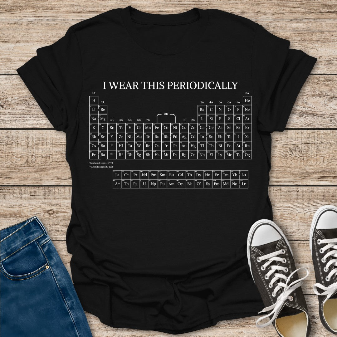 I Wear This Periodically T-Shirt