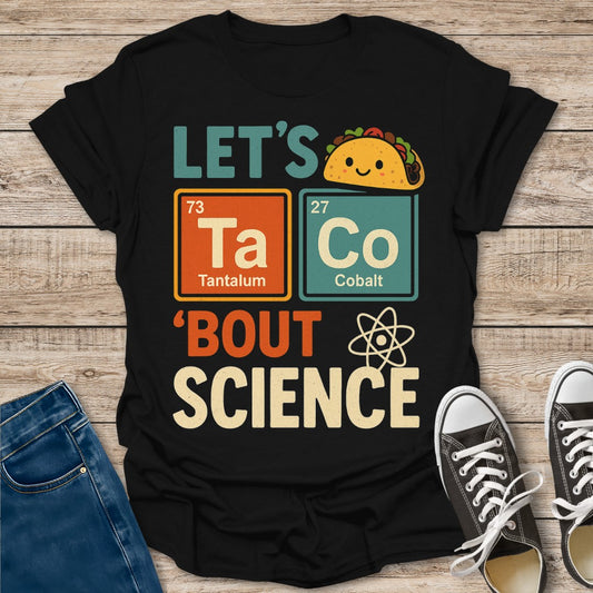 Let's Talk 'Bout Science T-Shirt