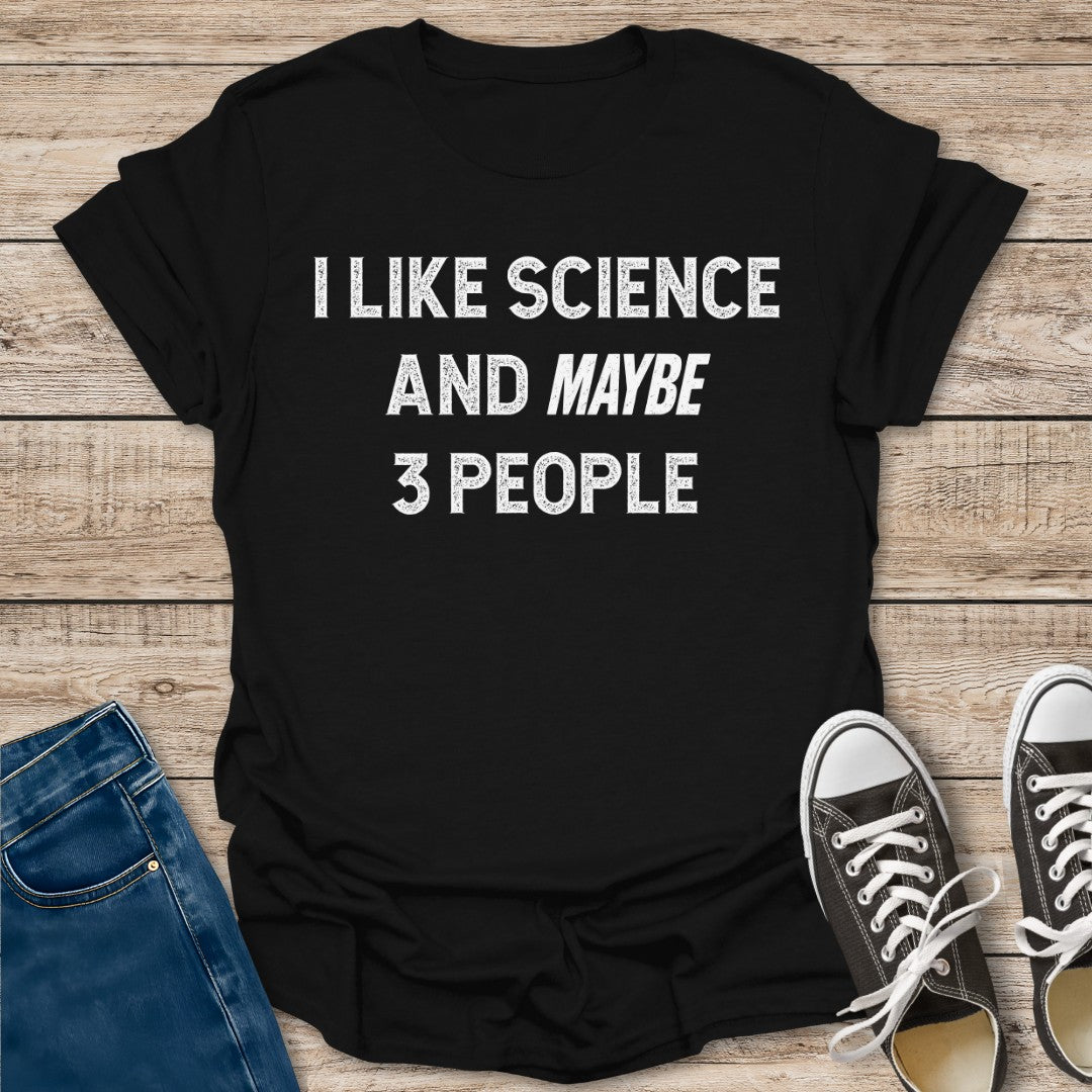 I Like Science T-Shirt