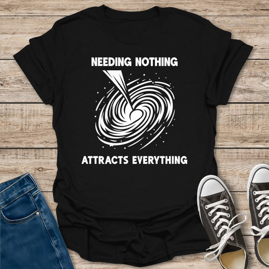 Needing Nothing Blackhole T-Shirt