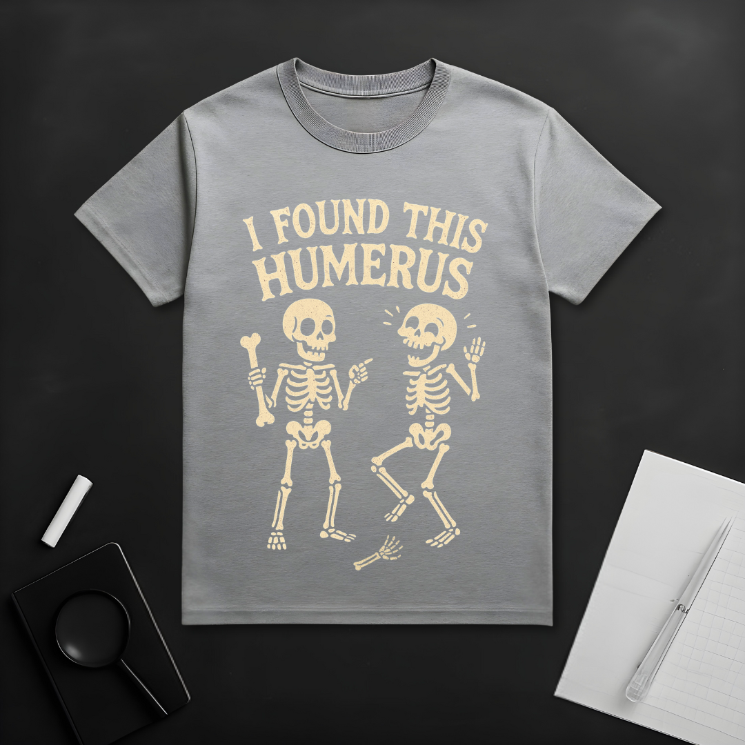 I Found This Humorous T-Shirt