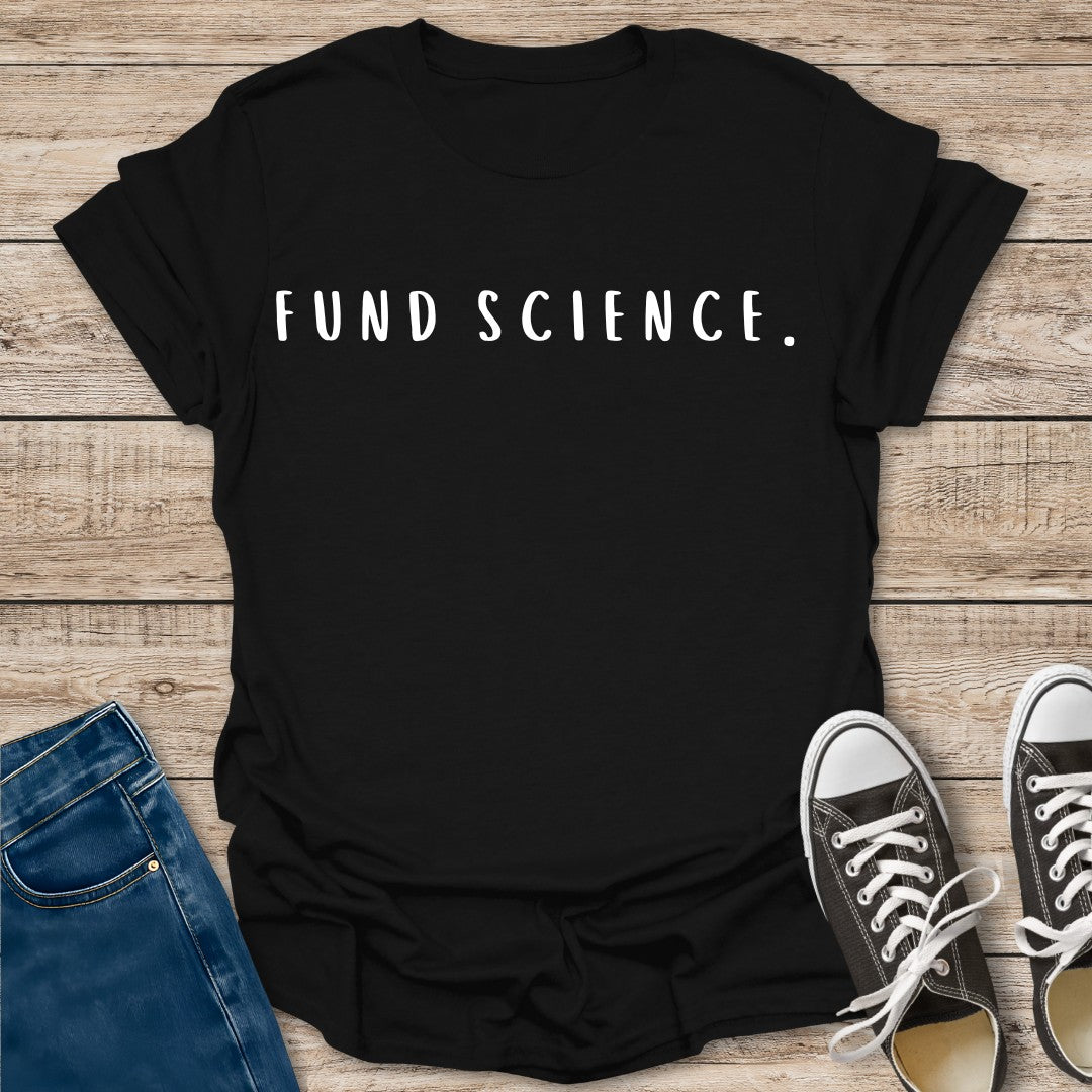 Fund Science T-Shirt