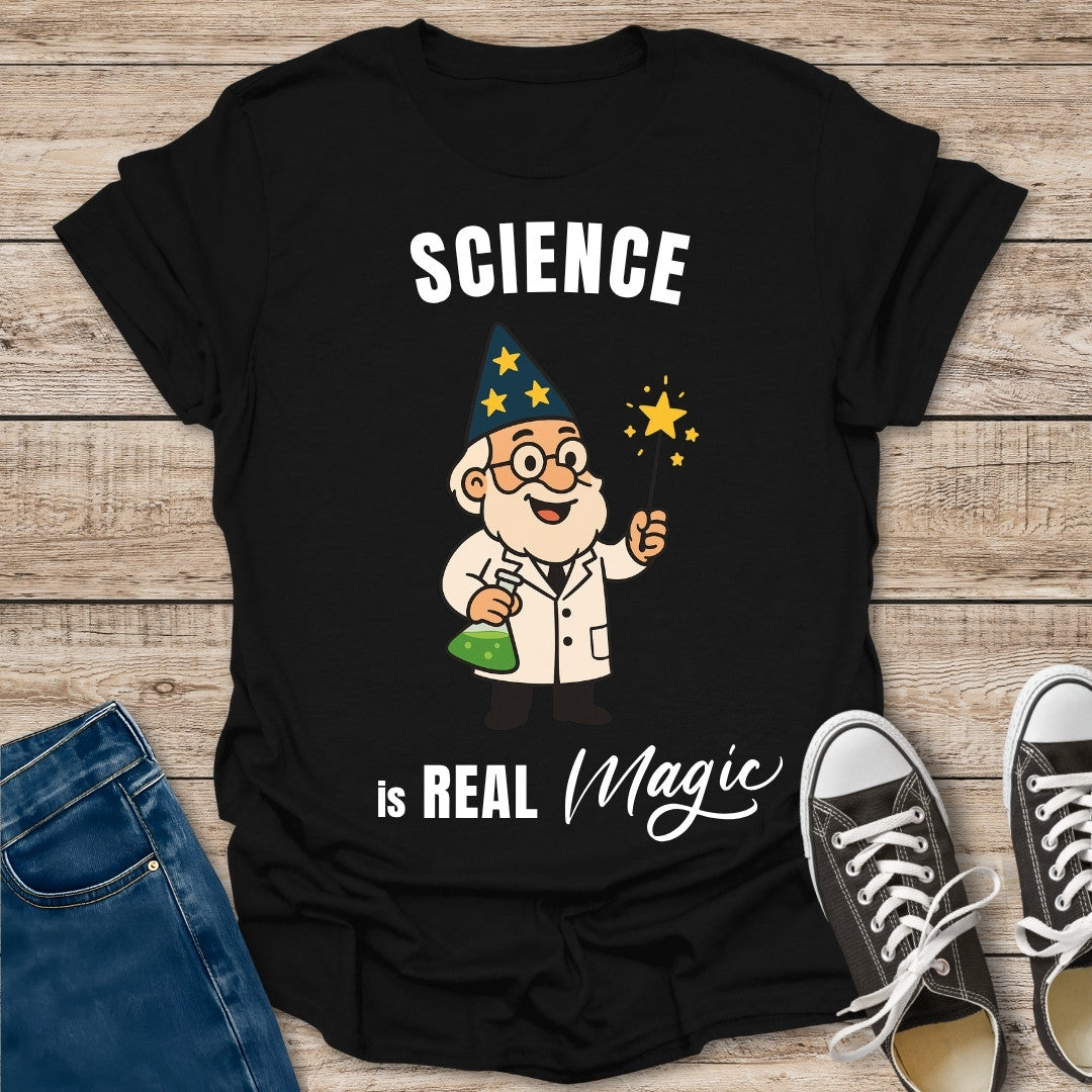 Science is Real Magic T-Shirt