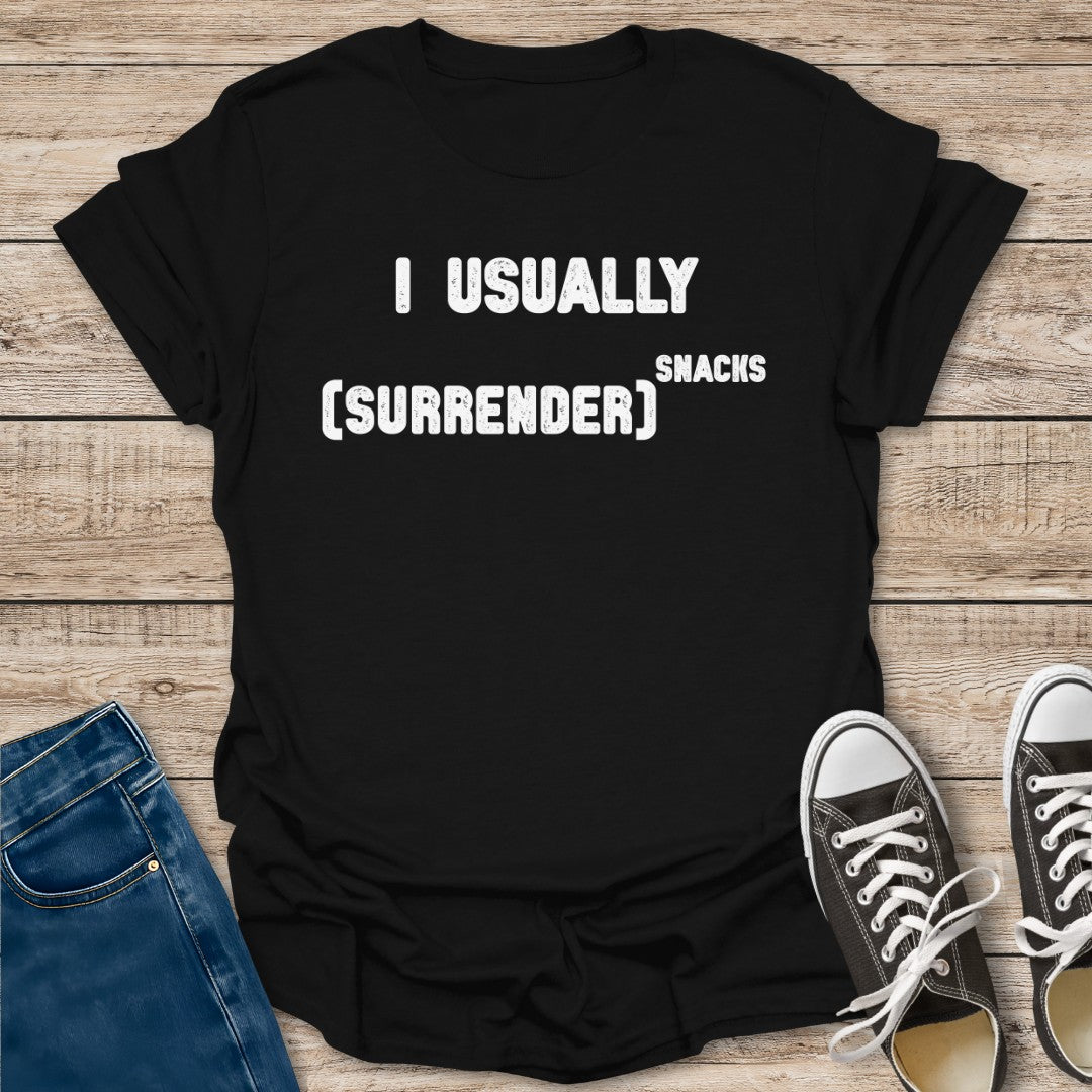 Surrender to the Power T-Shirt
