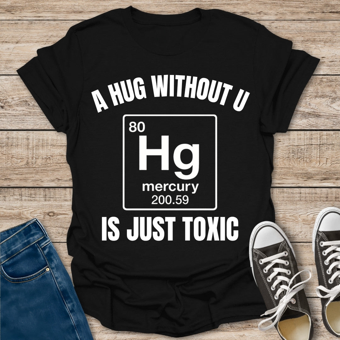 Hug Without U T-Shirt