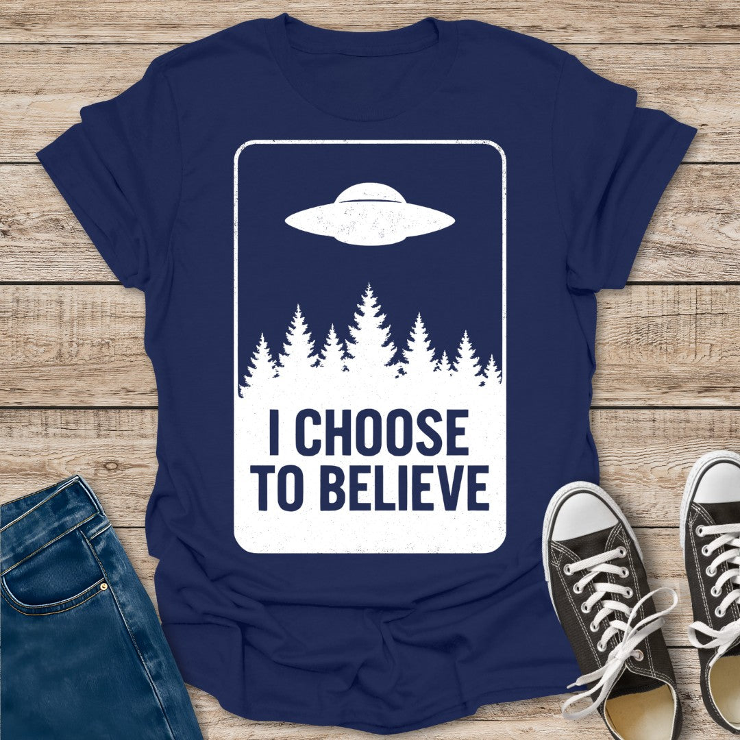 I Choose To Believe T-Shirt