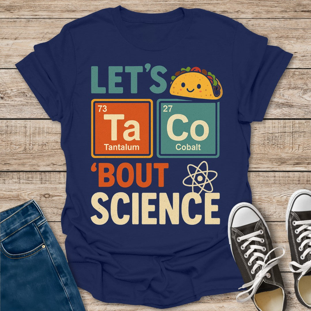 Let's Talk 'Bout Science T-Shirt