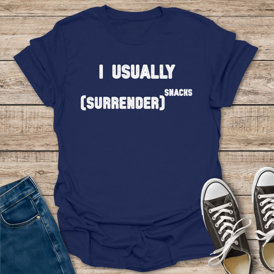 Surrender to the Power T-Shirt