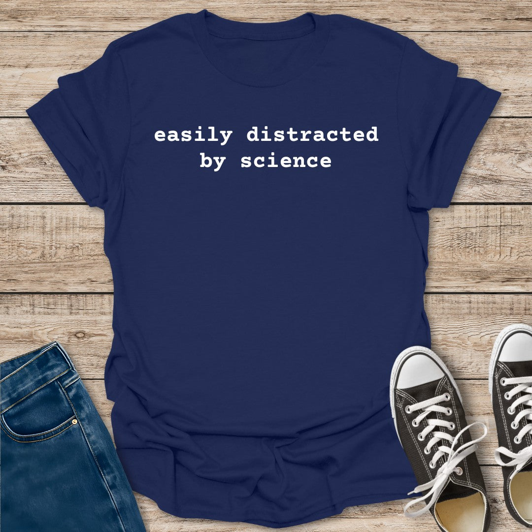 Easily Distracted T-Shirt