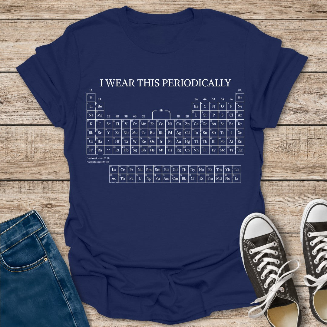 I Wear This Periodically T-Shirt