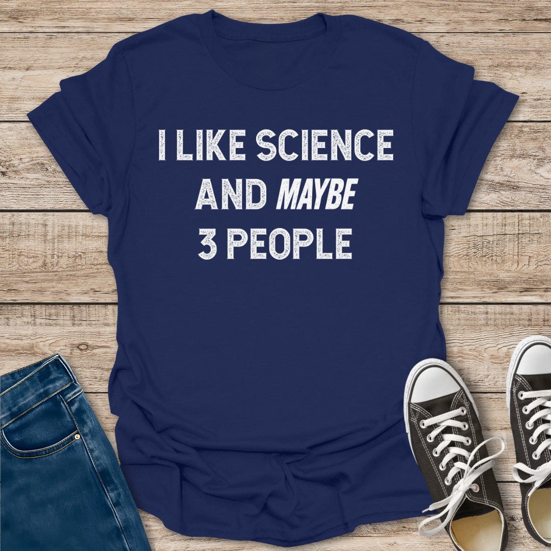 I Like Science T-Shirt