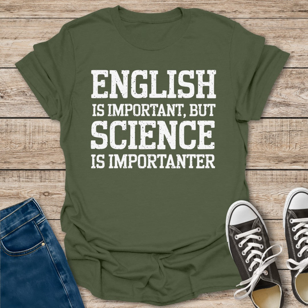 Science Is Importanter T-Shirt
