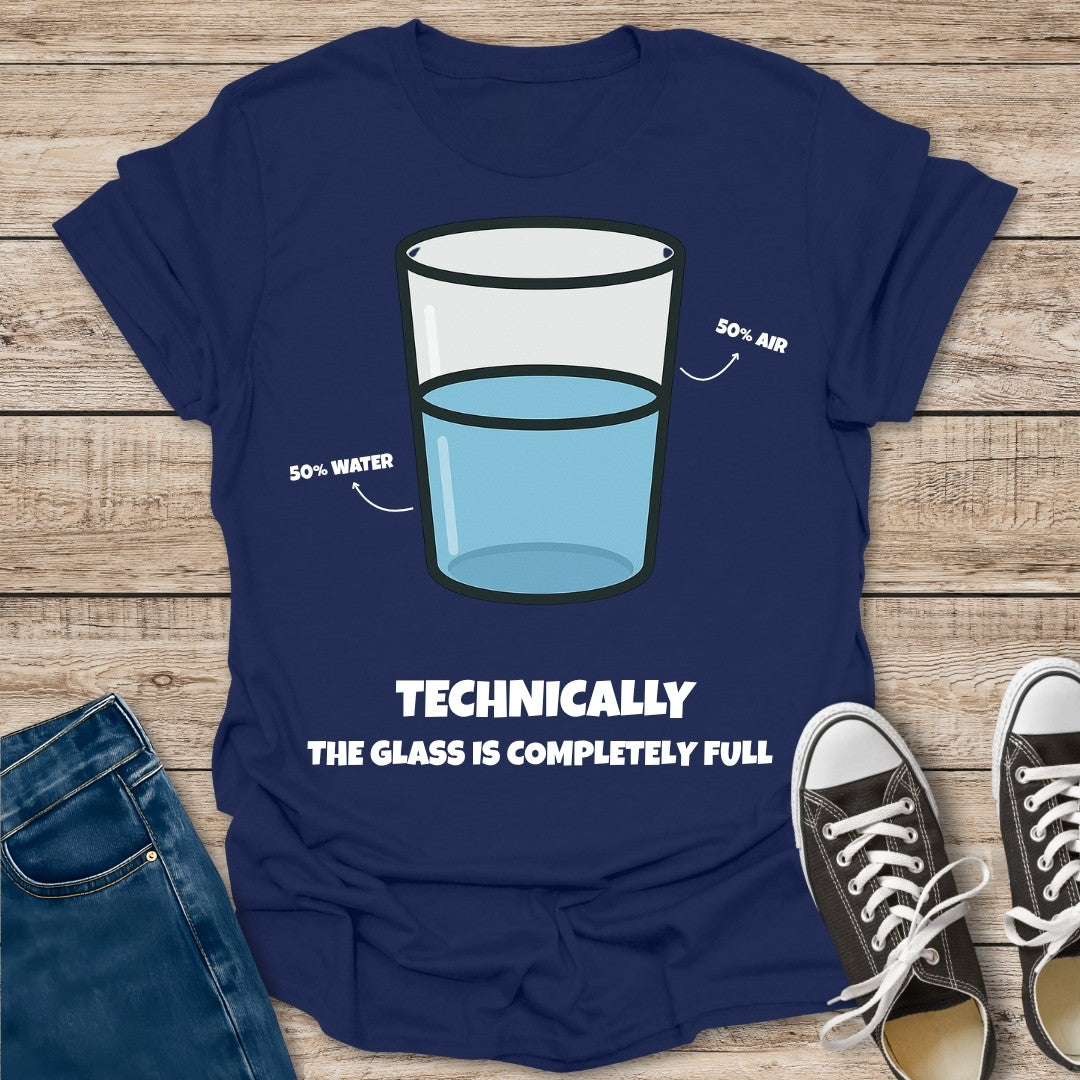 Completely Full Glass T-Shirt