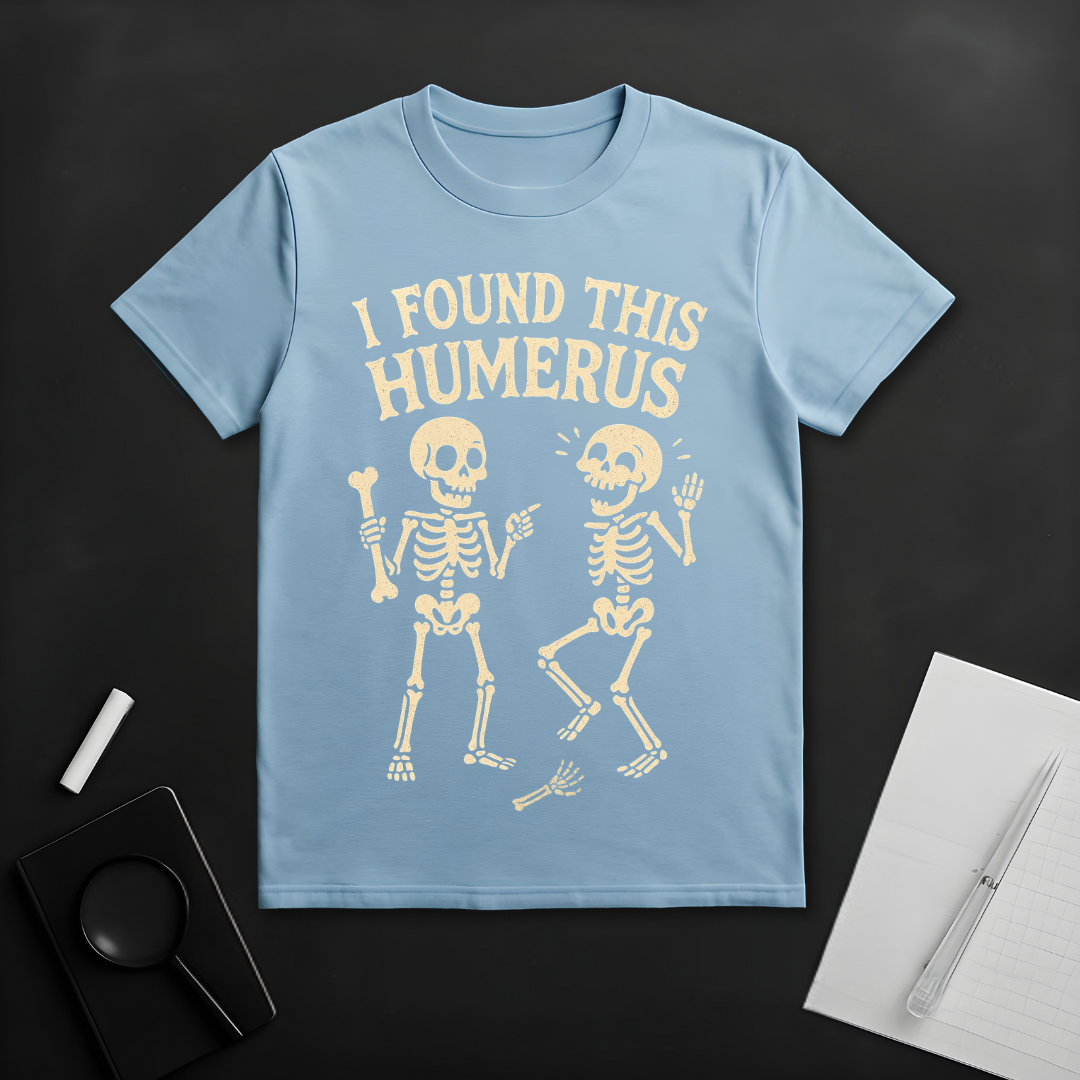 I Found This Humorous T-Shirt