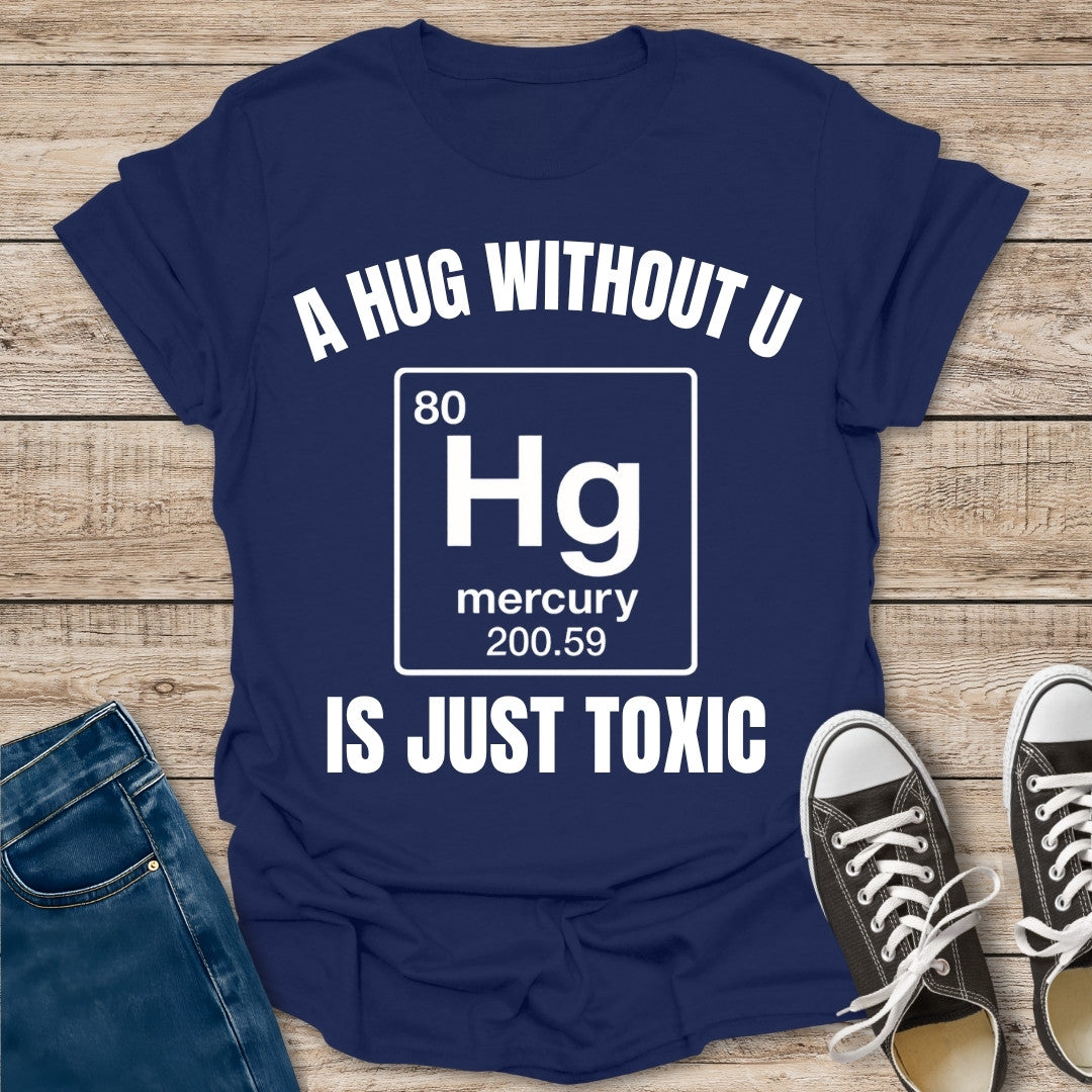 Hug Without U T-Shirt