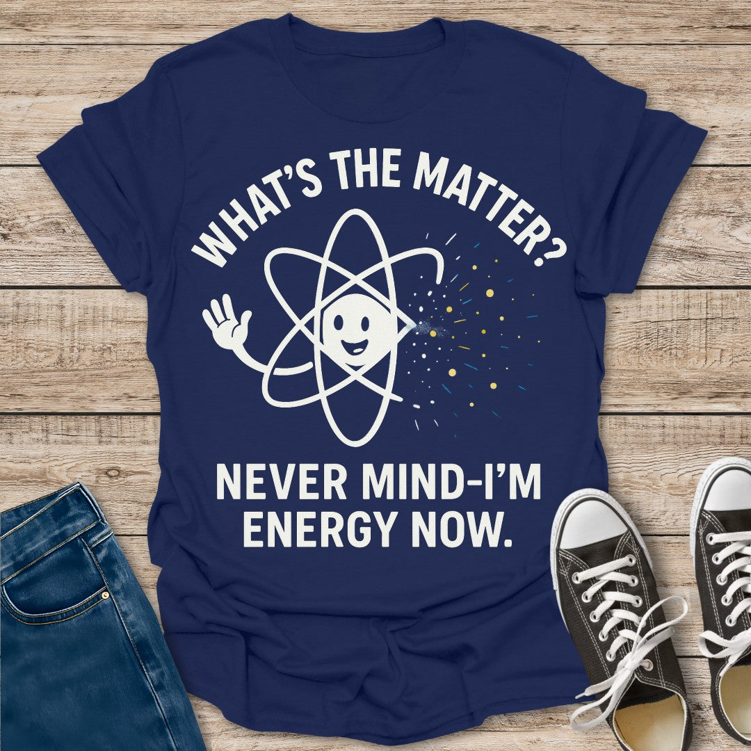 What's the Matter? T-Shirt